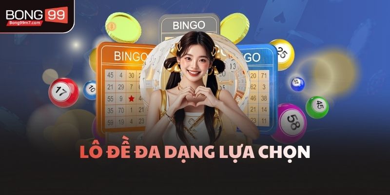 Lô đề đa dạng lựa chọn